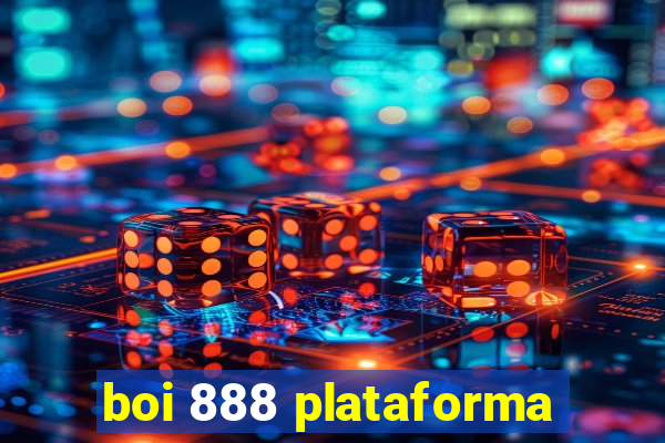 boi 888 plataforma